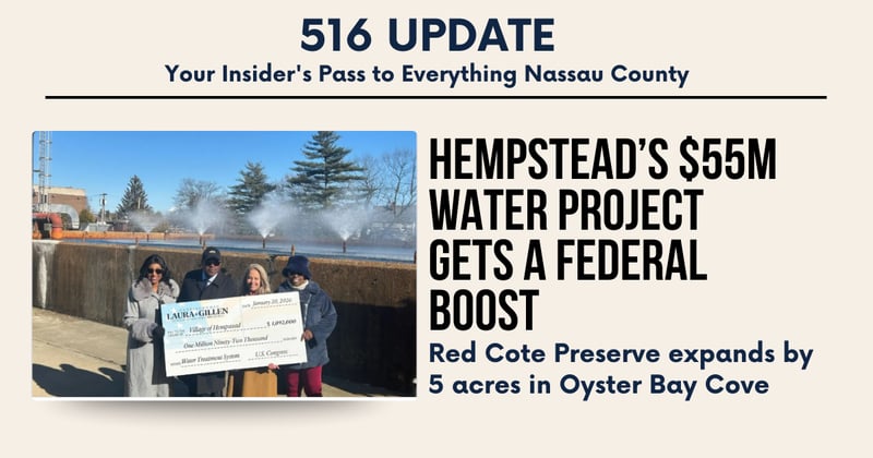 🌊Hempstead’s $55M Water Project Gets a Federal Boost