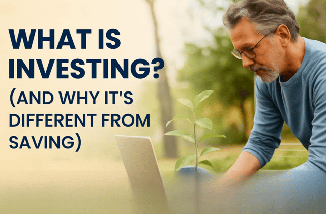 📈 Series 1 Day 1: What Is Investing? (And Why It’s Different From Saving)