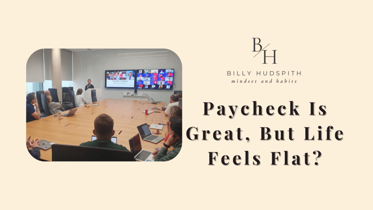 Paycheck Is Great But Life Feels Flat?