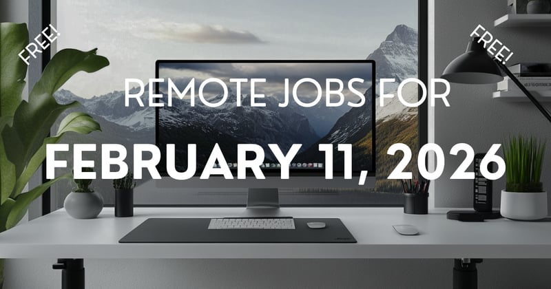 Remote jobs for February 11,2026