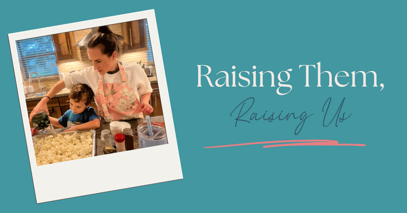 Raising Them, Raising Us