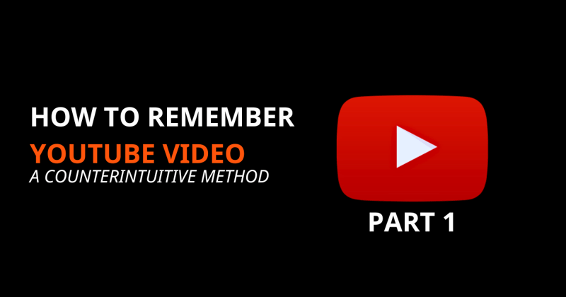 How to remember every YouTube video you watch. Pt 1
