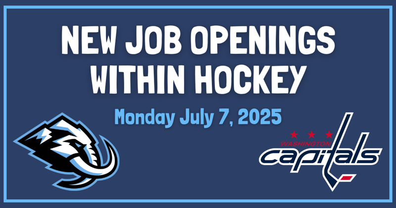 52 New Hockey Jobs - Monday July 7th 🏒
