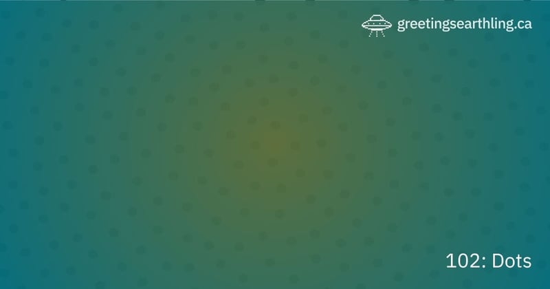 Transmission 102: Dots