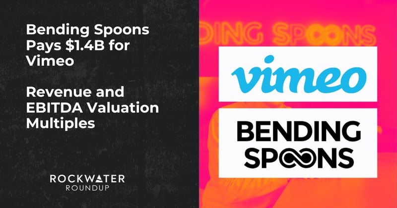 Bending Spoons Pays $1.38B for Vimeo + Revenue and EBITDA Valuation Multiples
