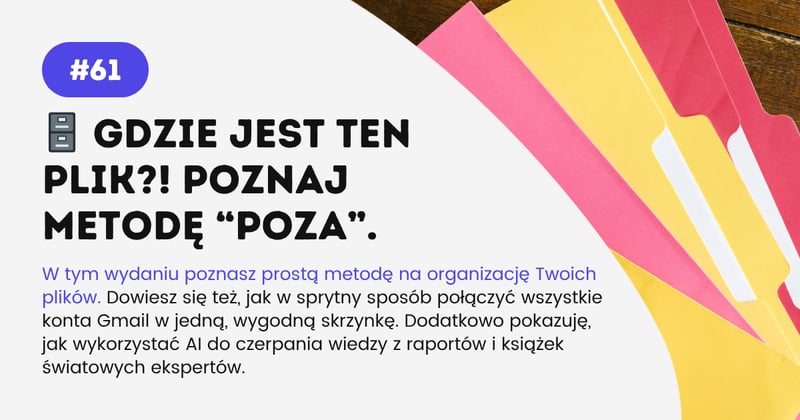 🗄️ Gdzie jest ten plik?! Poznaj metodę POZA.