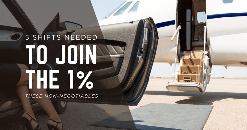 5 Shifts You Need to Make to Join the Top 1%