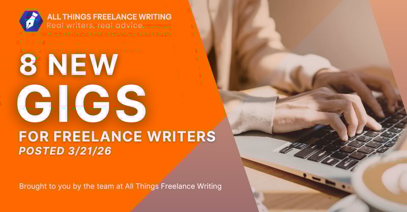 3/21 Freelance Writing Jobs