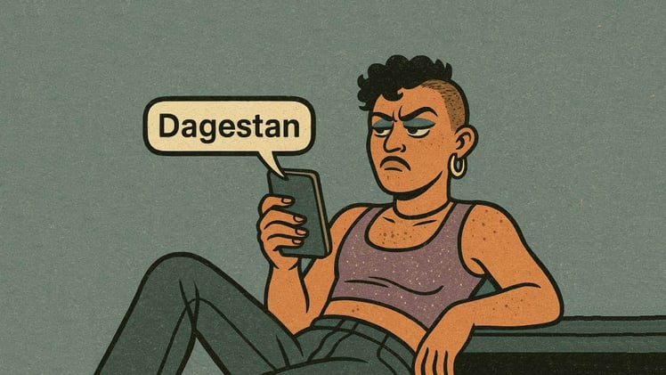 Wait, why is 'Dagestan' suddenly a homophobic slur?