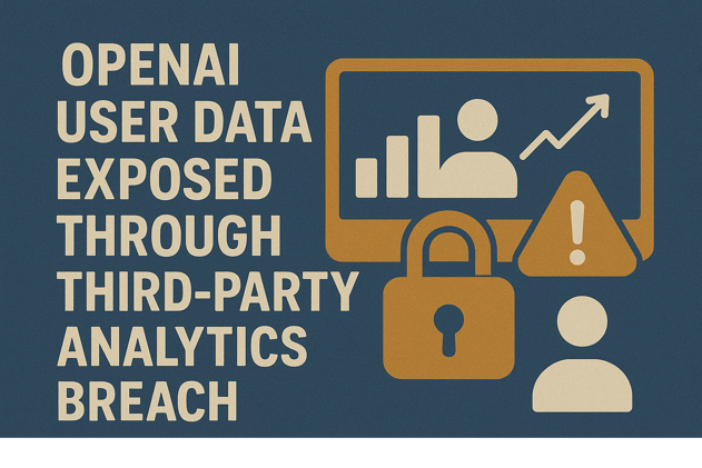 OpenAI User Data Exposed Through Third-Party Analytics Breach