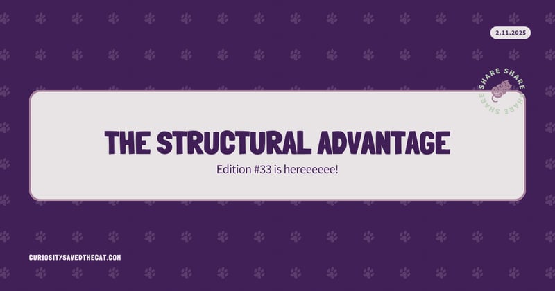 #33: The Structural Advantage
