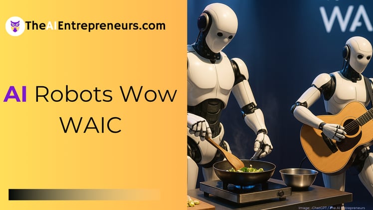 🤖Robots That Cook & Perform Debut at WAIC 2025