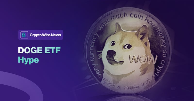 Dogecoin’s ETF Hype