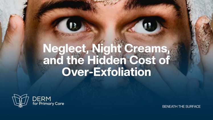 Neglect, Night Creams, and the Hidden Cost of Over-Exfoliation
