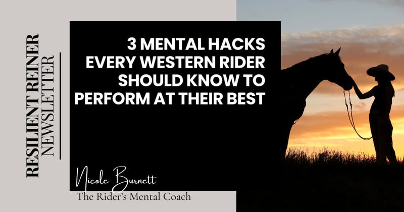3 Mental Hacks Every Western Rider Should Know to Perform at Their Best