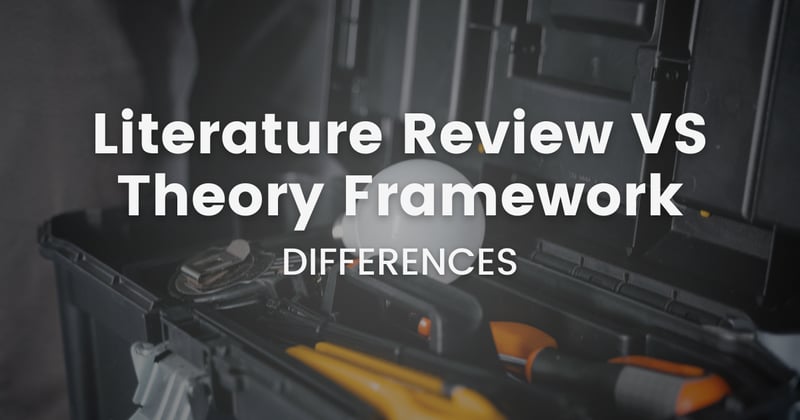#35 Differences between a PhD Literature Review and Theoretical Framework