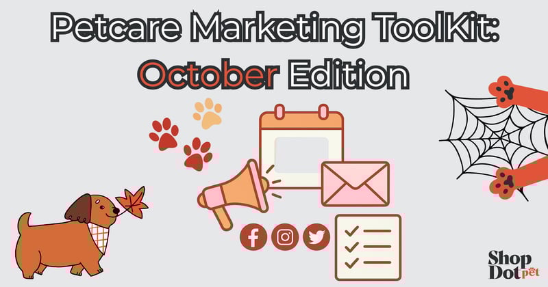 Petcare Marketing Toolkit: October Edition