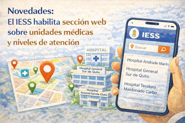 Novedades: IESS habilita sección web sobre unidades médicas🤔