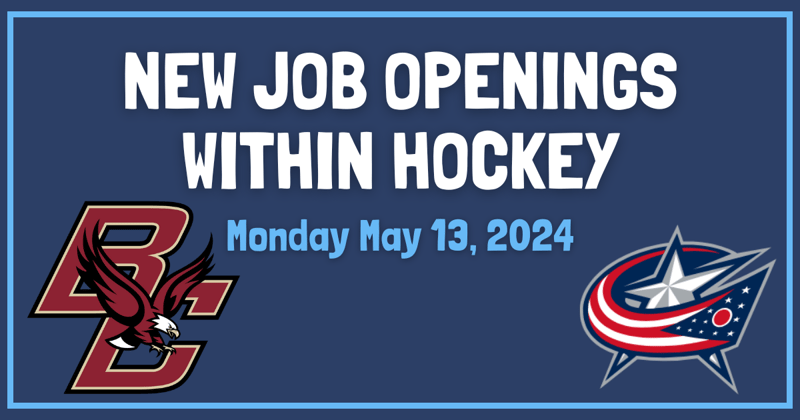 New Job Openings within Hockey - Monday May 13th 2024