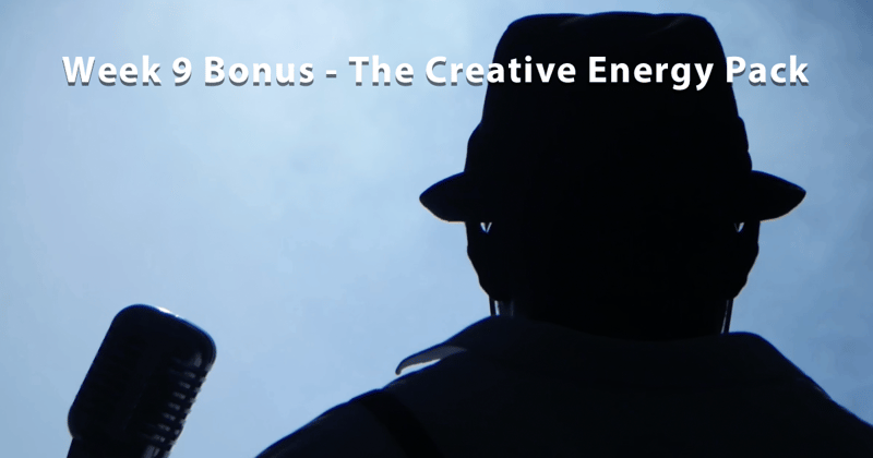 Week 9 Bonus - The Creative Energy Pack