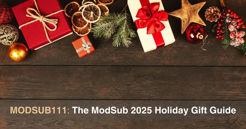 The ModSub 2025 Holiday Gift Guide