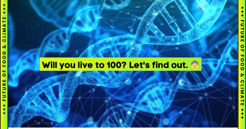 Will you live to 100? Let's find out. 👵