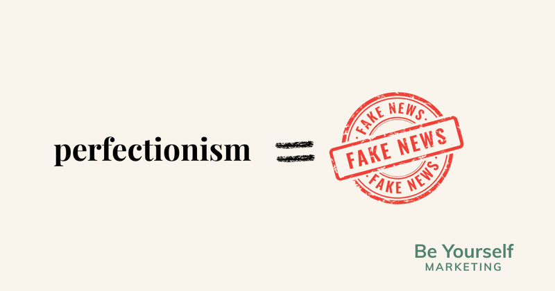 perfectionism = #FakeNews ... [🐝U] 