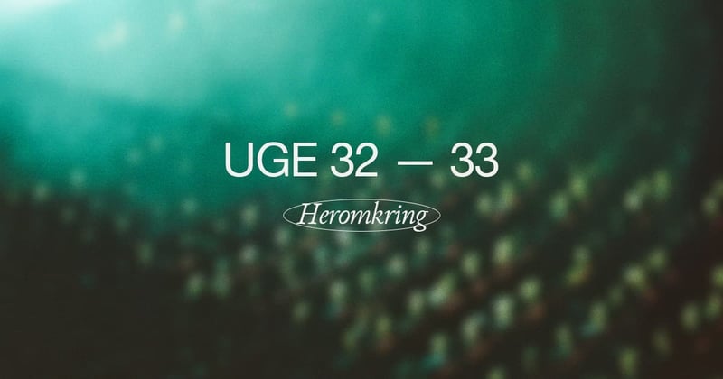 📬Heromkring Aarhus: Uge 32-33