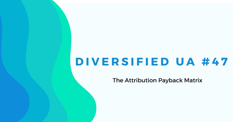  The Attribution Payback Matrix