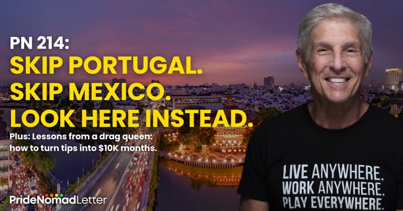 Skip Portugal. Skip Mexico. Look here instead. (PN 214)