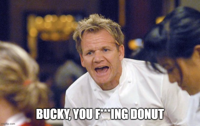 Bucky Dog: 2, Gordon Ramsay: 0.