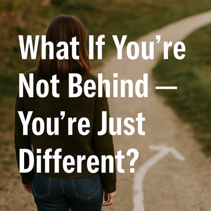 What If You're Not Behind — You're Just Different?