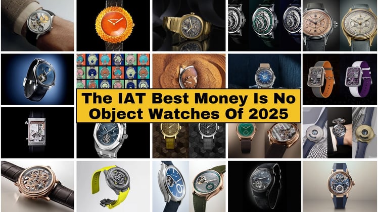 The IAT List Of The Best Money Is No Object Watches Of 2025