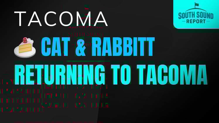 Cat & Rabbitt Returning to Tacoma