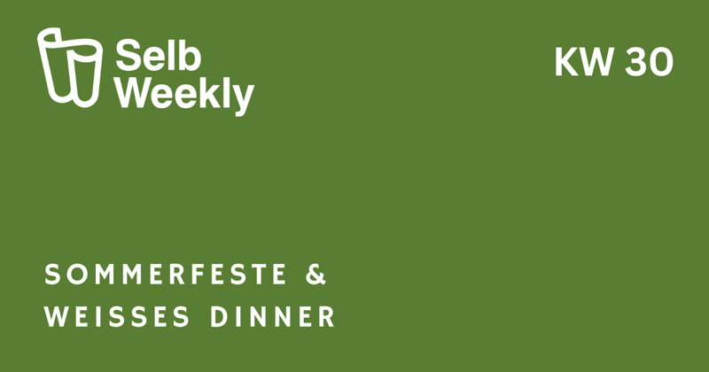 Selb Weekly KW 30: Sommerfeste, Weißes Dinner und Porzellanmarkt