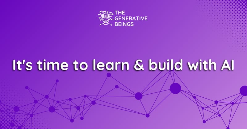 It's time to learn & build with AI - for real!