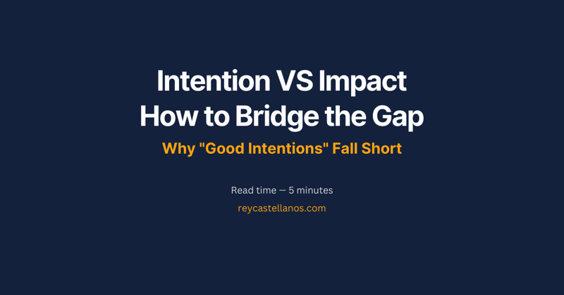 Intent & Impact: How to Bridge the Gap
