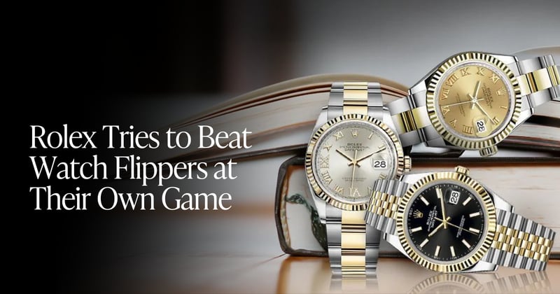 🍋 Rolex vs. Watch Flippers