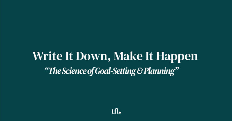 The Science of Goal-Setting & Planning