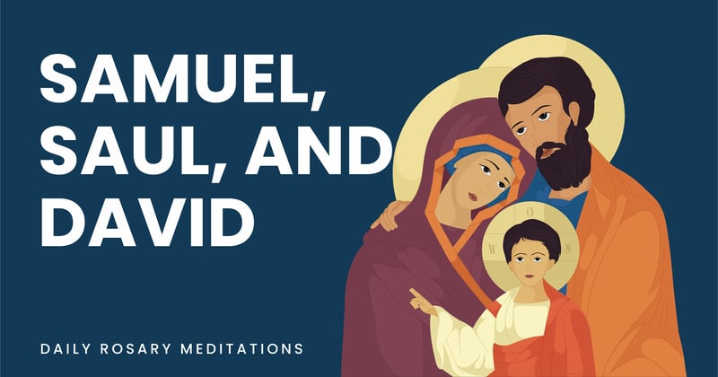 Samuel, Saul, and David