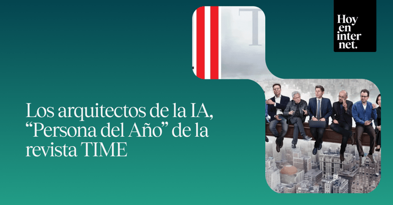 🤖 Los arquitectos de la IA, “Persona del Año” de la revista TIME
