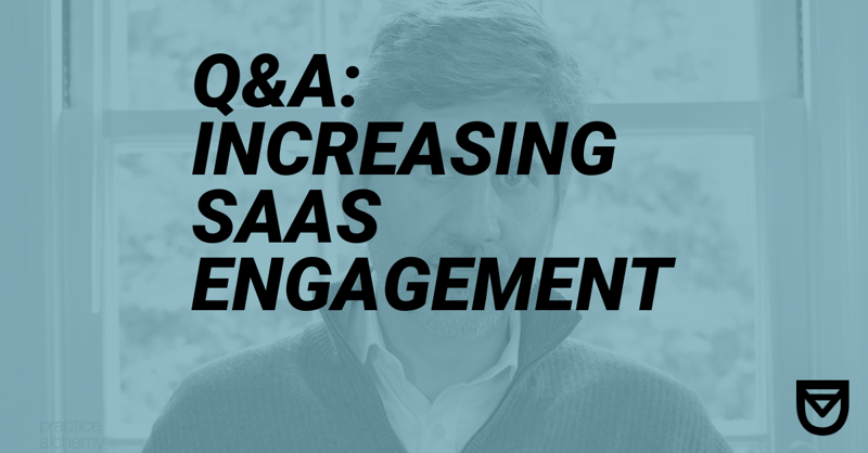 Q&A: Increase Customer Engagement in SaaS