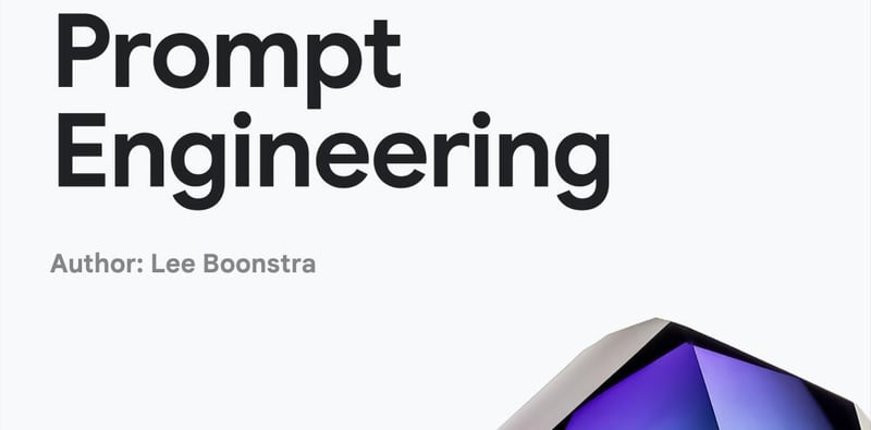 Google a sorti un guide de 69 pages sur le prompt engineering 