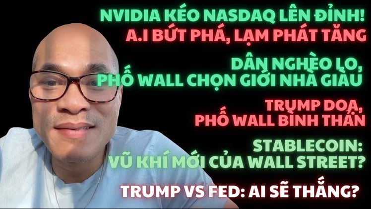 Nasdaq lập đỉnh mới nhờ Nvidia; lạm phát tăng; Phố Wall phớt lờ Trump, bắt tay Stablecoin, & thách thức Fed