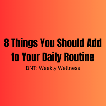 BNT: Weekly Wellness #010
