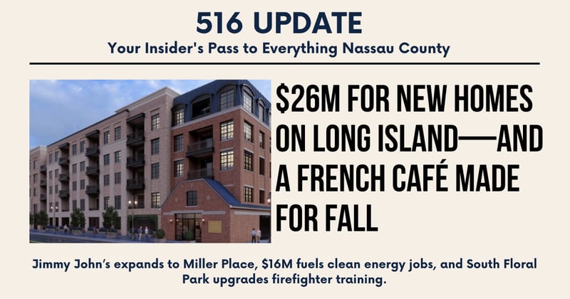 š $26M for New Homes on Long IslandāAnd a French CafeĢ Made for Fall