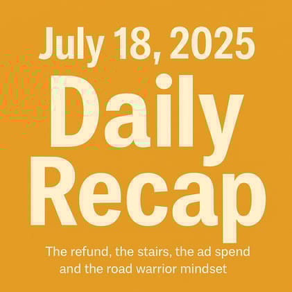 July 18, 2025 – Daily Recap