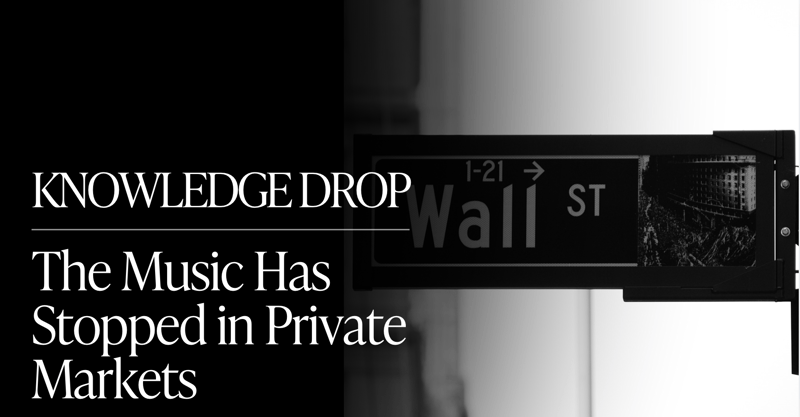Insiders:💰The Music Has Stopped in Private Markets