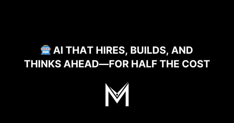 🤖 AI That Hires, Builds, and Thinks Ahead—For Half the Cost