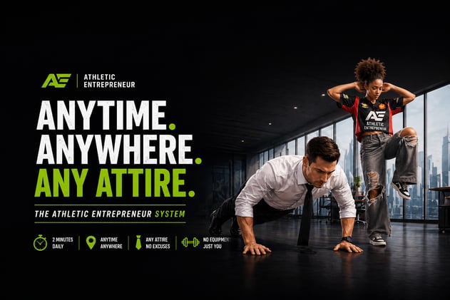THE ATHLETIC ENTREPRENEUR SYSTEM: WHY YOUR BODY IS STILL YOUR FIRST BUSINESS
